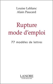 Rupture mode d'emploi - 77 modeles de lettres