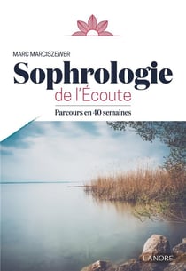 Sophrologie de l'écoute - parcours en 40 semaines