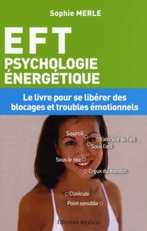 E.F.T (emotional freedom techniques psychologie energetique)