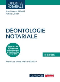 Déontologie notariale : À jour du code de déontologie notariale et du réglement professionnel de janvier 2024 (5e édition)