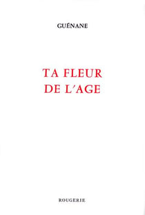 Ta fleur de l'age