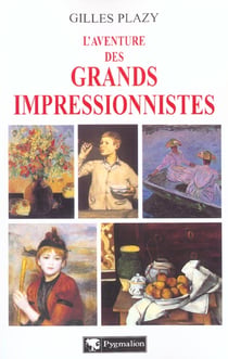 L'Aventure des grands impressionistes
