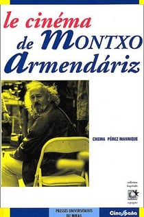 LE CINEMA DE MONTXO ARMENDARIZ - ARRET SUR IMAGE