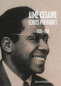 Aimé Césaire - écrits politiques Tome 2