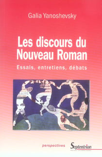 Les discours du nouveau roman - essais, entretiens, debats