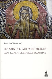 Les saints ermites et moines dans la peinture murale byzantine