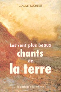 Les cent plus beaux chants de la terre - anthologie