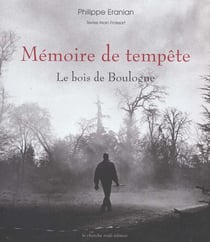 Memoire de tempete - le bois de boulogne