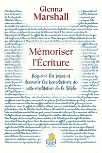 Mémoriser l'Écriture : Acquérir les bases et découvrir les bénédictions de cette méditation de la Bible