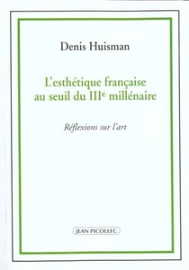 L'esthétique française au seuil du 3ème millénaire : Réflexions sur l'art