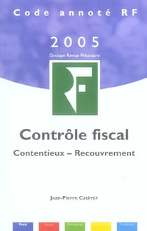 Controle fiscal - contentieux, recouvrement (edition 2005)