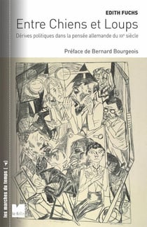 Entre chiens et loups, dérives politiques dans la pensée allemande du XXe siècle