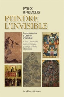 Peindre l'invisible - images sacrées d'Orient et d'Occident