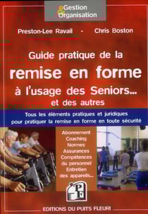 Guide pratique de la remise en forme a l'usage des seniors... et des autres - tous les elements prat