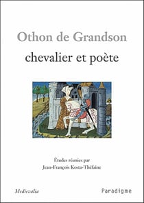 Othon de Gransdon - chevalier et poète