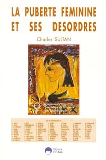 La puberté féminine et ses désordres