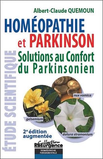 Homéopathie et Parkinson - solutions au confort du parkinsonien (2e édition)