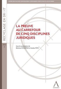 La preuve au carrefour de cinq disciplines juridiques