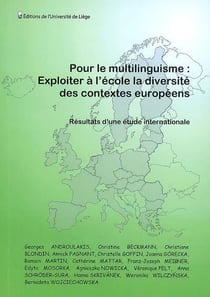 Pour le multilinguisme : exploiter à l'école la diversité des contextes européens - résultats d'une étude internationale