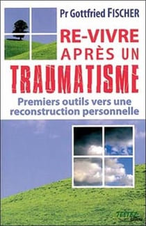 Re-vivre aprés un traumatisme
