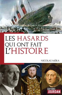 Les hasards qui ont fait l'histoire