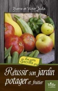 Réussir son jardin potager et fruitier