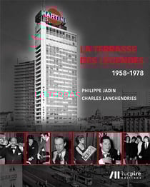 Martini Center - la terrasse des légendes, 1958-1978