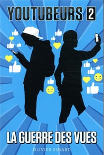 Youtubeurs Tome 2 : la guerre des vues