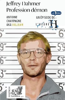 Jeffrey Dahmer : Profession démon