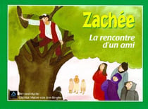 Zachée - la rencontre d'un ami