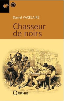 Chasseurs de noirs (11e édition)