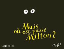 Mais où est passé Milton ?