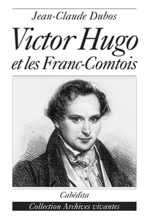 VICTOR HUGO ET LES FRANC-COMTOIS