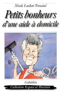 Les petits bonheurs d'une aide à domicile