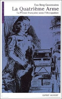 La quatrième arme - la presse française sous l'occupation