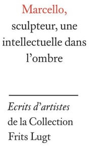 Marcello, sculpteur, une intellectuelle dans l'ombre