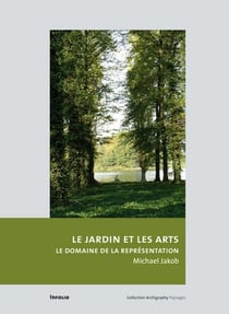 Le jardin et les arts - les enjeux de la représentation