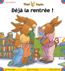 Timi lapin - déjà la rentrée !