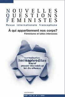 REVUE NOUVELLES QUESTIONS FEMINISTES n.27/1 : à qui appartiennent nos corps ? - féminisme et luttes intersexes