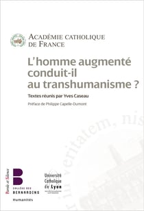 L'homme augmenté conduit il au transhumanisme
