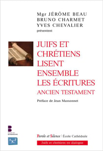 Juifs et chrétiens lisent ensemble les Ecritures