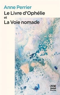 Le livre d'Ophélie - La voie nomade