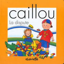 Caillou - la dispute