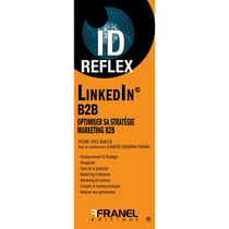 Id réflex : LinkedIn : optimiser sa stratégie marketing B2B