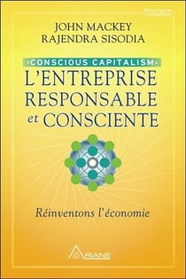 L'entreprise responsable et consciente - réinventons l'économie