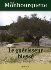 LE GUERISSEUR BLESSE.