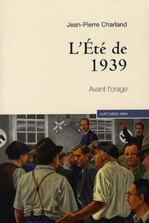 L'été de 1939 - avant l'orage