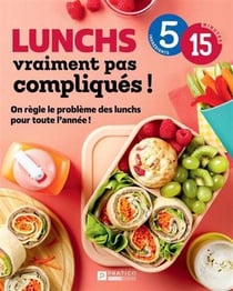 Lunchs vraiment pas compliqués ! 5-15