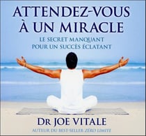 Attendez-vous à un miracle