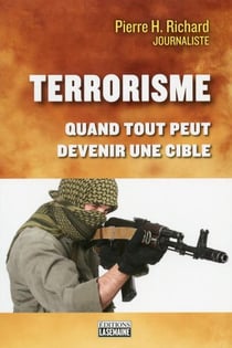 Terrorisme - quand tout peut devenir une cible